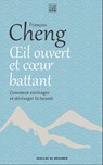 Oeil ouvert et coeur battant - François Cheng ; Antoine Guggenheim - 9782220096469