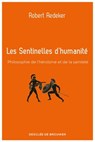 Les Sentinelles d'humanité - Robert Redeker - 9782220096681