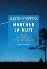 Marcher la nuit - Martin Steffens - 9782220097404