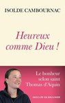 Heureux comme Dieu ! - Isolde Cambournac - 9782220098906