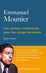 Une pensée combattante pour des temps incertains - Emmanuel Mounier ; Jacques Le Goff - 9782220099033