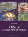 Jérusalem à la lumière de l'histoire et de l'archéologie - Jean Emeriau - 9782220099491