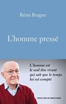 L'homme pressé - Rémi Brague - 9782220099644