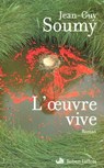 L'oeuvre vive - Jean-Guy Soumy - 9782221112793