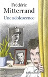 Une adolescence - Frédéric Mitterrand - 9782221117514
