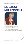 La cause des enfants - NE - Françoise Dolto - 9782221118801