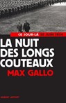 La nuit des longs couteaux - Max Gallo - 9782221119082