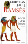 Ramses - tome 1 - Le fils de la lumière - Christian Jacq - 9782221119587