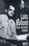 Mon dernier soupir - NE - Luis Buñuel - 9782221124000