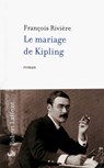 Le mariage de Kipling - François Rivière - 9782221124635