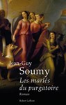 Les mariés du purgatoire - Jean-Guy Soumy - 9782221126172