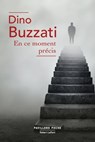 En ce moment précis - Dino Buzzati - 9782221126219
