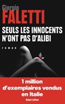 Seuls les innocents n'ont pas d'alibi - Giorgio Faletti - 9782221127940