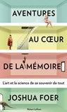 Aventures au coeur de la mémoire - Joshua Foer - 9782221129944