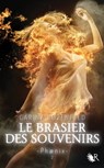 Le Brasier des souvenirs - Phaenix tome 2 - Carina Rozenfeld - 9782221136973