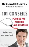 101 conseils pour ne pas atterrir aux urgences - Gérald Kierzek ; Michel Cymes - 9782221144497