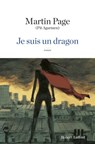 Je suis un dragon - Pit Agarmen ; Martin Page - 9782221145395