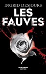Les fauves - Ingrid Desjours - 9782221146071