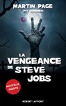 La vengeance de Steve Jobs - Nouvelle inédite - Martin Page - 9782221156988