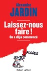 Laissez-nous faire... - Alexandre Jardin - 9782221187647