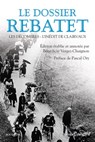 Le dossier Rebatet - Les Décombres - L'Inédit de Clairvaux - Lucien Rebatet ; Pascal Ory ; Bénédicte Vergez-Chaignon - 9782221191385