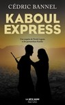 Kaboul express - Cédric Bannel - 9782221200551