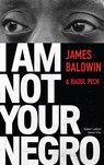 I am not your Negro - James Baldwin ; Raoul Peck - 9782221215982