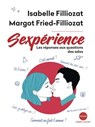 Sexpérience - Isabelle Filliozat ; Margot Fried Filliozat - 9782221221983