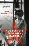 Nos secrets trop bien gardés - Lara Prescott - 9782221252666
