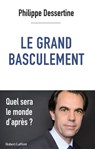 Le Grand basculement - Philippe Dessertine - 9782221255919