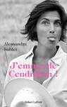 J'emmerde Cendrillon ! - Alessandra Sublet - 9782221256145