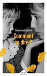 Comment te dire ? - Genevieve Kingston - 9782221263150