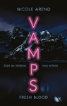 VAMPS : Fresh Blood - Nicole Arend - 9782221264652
