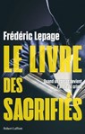 Le Livre des sacrifiés - Frédéric Lepage - 9782221269312
