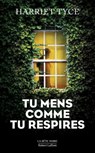 Tu mens comme tu respires - Harriet Tyce - 9782221272817