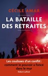 La Bataille des retraites - Cécile Amar - 9782221273234