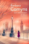 Les infortunes d'Alice - Barbara Comyns - 9782221273913