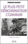Le plus petit dénominateur commun - Pirkko Saisio - 9782221274316