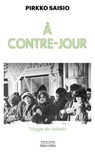 À contre-jour - Pirkko Saisio - 9782221276136