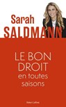 Le bon droit en toutes saisons - Sarah Saldmann - 9782221278482