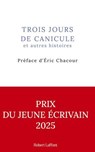 Trois jours de canicule et autres histoires - Préface d'Eric Chacour - Collectif ; Eric Chacour - 9782221280928