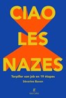 Ciao les nazes - Séverine Bavon - 9782221281710