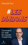 #Les dindons - Comment on vole les classes moyennes - Martial You - 9782221281932