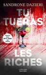Tu tueras les riches - Sandrone Dazieri - 9782221283134