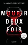 Mourir deux fois - Maxime Girardeau - 9782221285732