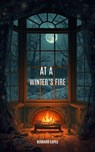 At a Winter's Fire - Bernard Capes - 9782222477792