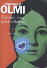 J'aimais mieux quand c'était toi - Veronique Olmi - 9782226312471
