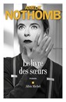 Le livre des soeurs - Amélie Nothomb - 9782226476364