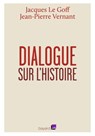 Dialogue sur l'histoire - Jacques Le Goff - 9782227490987