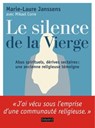 Le silence de la Vierge - Marie-Laure Janssens ; Mikael Corre - 9782227492073